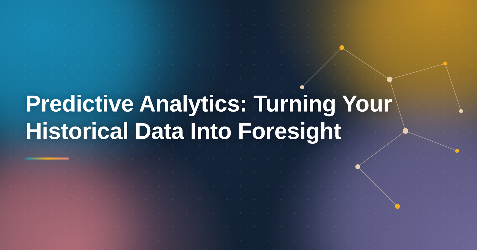 Predictive Analytics: Turning Your Historical Data Into Foresight