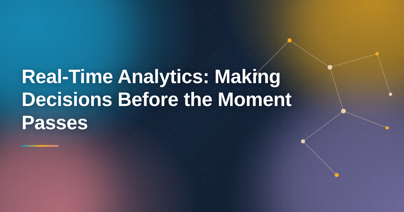 Real-Time Analytics: Making Decisions Before the Moment Passes